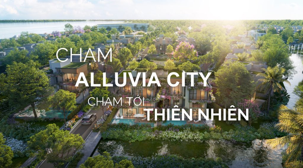 Alluvia City Văn Giang Hưng Yên - Đô Thị Sinh Thái Khoáng Nóng Tiên Phong 2 Chạm Alluvia City là chạm tới thiên nhiên